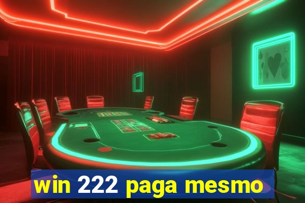 win 222 paga mesmo
